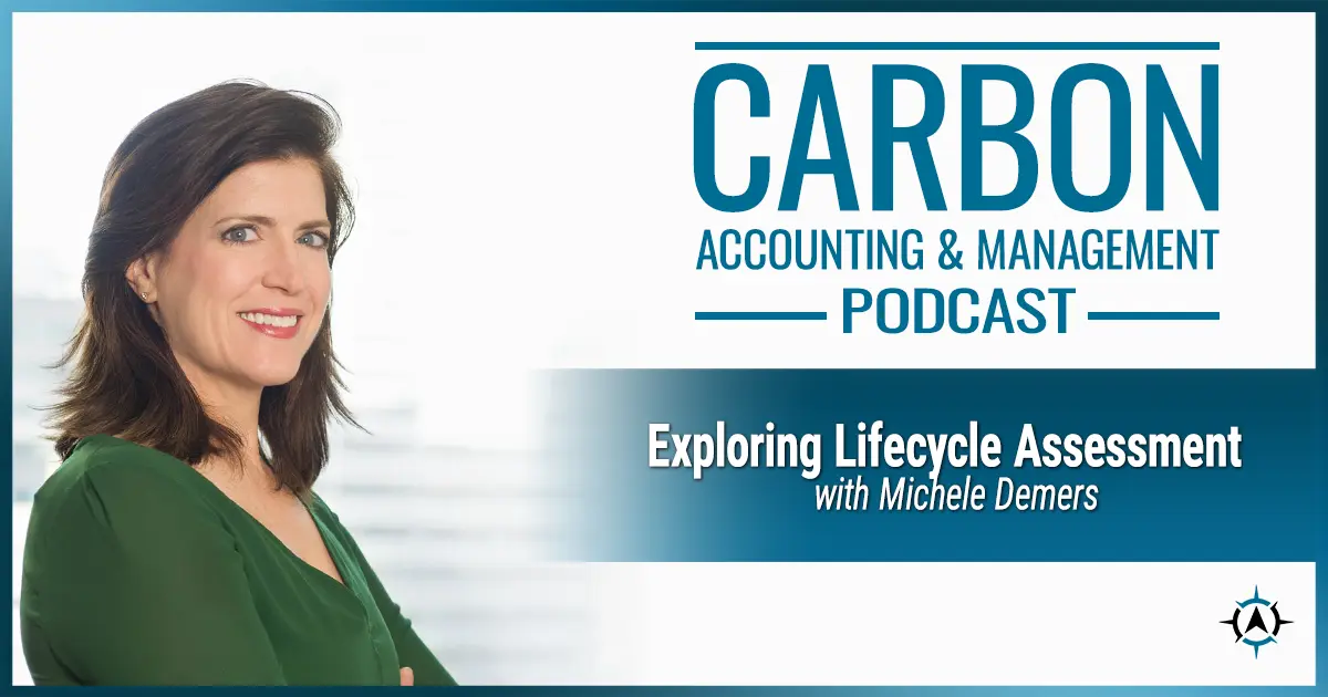 Carbon Accounting & Management Podcast cover featuring Michele Demers discussing Lifecycle Assessment